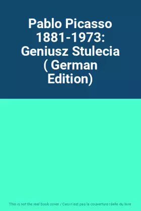 Couverture du produit · Pablo Picasso 1881-1973: Geniusz Stulecia ( German Edition)