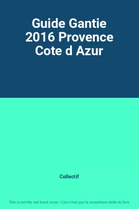 Couverture du produit · Guide Gantie 2016 Provence Cote d Azur