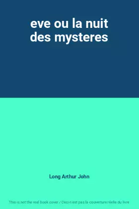 Couverture du produit · eve ou la nuit des mysteres