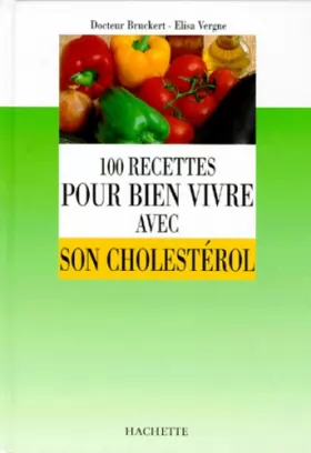 Couverture du produit · 100 recettes pour bien vivre avec son cholestérol