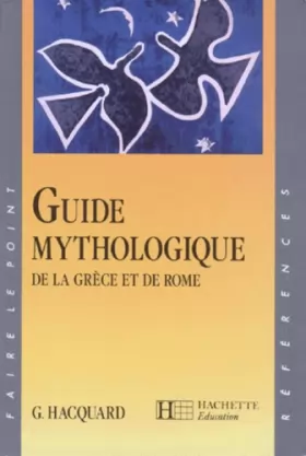 Couverture du produit · GUIDE MYTHOLOGIQUE. De la Grèce et de Rome