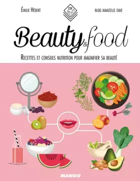 Couverture du produit · Beautyfood : Recettes et conseils nutrition pour magnifier sa beauté