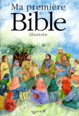 Couverture du produit · Ma première Bible illustrée : Histoires de l'Ancien et du Nouveau Testaments