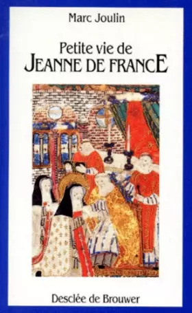 Couverture du produit · Petite vie de Jeanne de France