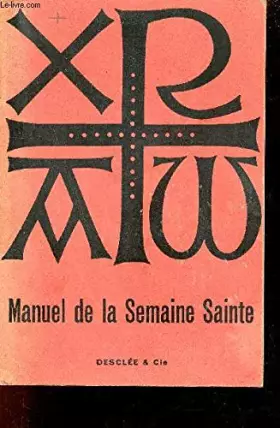 Couverture du produit · Manuel de la semaine sainte d'après les directives de la S.Congrégation des Rites du 1 février 1957 - n°329.