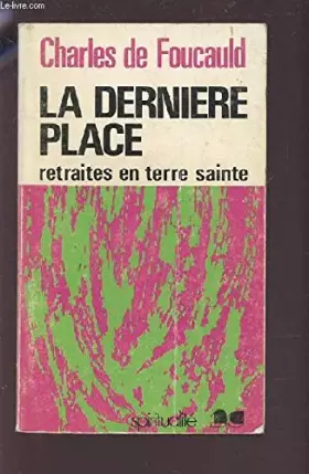 Couverture du produit · La derniere Place retraites en terre sainte