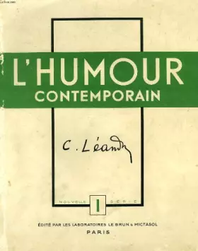 Couverture du produit · L'HUMOUR CONTEMPORAIN, SOUVENIRS, ANECDOTES, INTERVIEWS, 2e SERIE, N° 1, C. LEANDRE