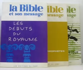 Couverture du produit · LA BIBLE ET SON MESSAGE. RECUEIL N°3. LES DEBUTS DU ROYAUME. JOSUE/ JUGES/ SAMUEL/ ROI.