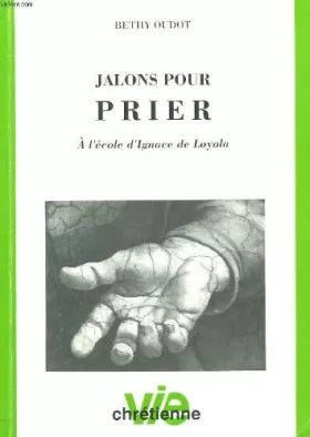 Couverture du produit · JALONS POUR PRIER. A L'ECOLE D'IGNACE DE LOYOLA.