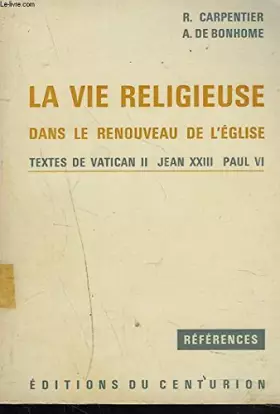 Couverture du produit · LA VIE RELIGIEUSE DANS LE RENOUVEAU DE L'EGLISE TEXTES DE VATICAN II - JEAN XXIII - PAUL VI.