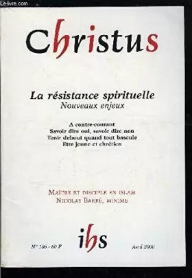Couverture du produit · Christus N° 186, avril 2000 : La résistance spirituelle, nouveaux enjeux.