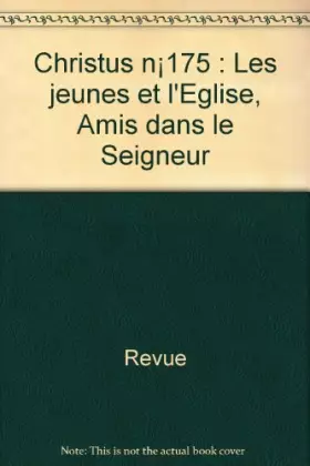 Couverture du produit · Christus. Les jeunes et l'église, amis dans le seigneur : Ce qu'ils disent. Vivre ensemble la fraternité. Journée mondiales de 