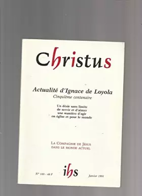 Couverture du produit · Christus N° 149 de janvier 1991: Actualité D'ignace De Loyola, Cinquième Centenaire