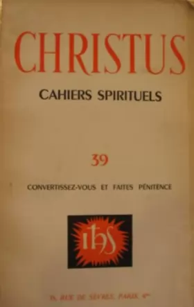 Couverture du produit · Christus Cahiers spirituels n°39 Convertissez-vous et faites pénitance