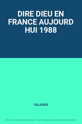 Couverture du produit · DIRE DIEU EN FRANCE AUJOURD HUI 1988