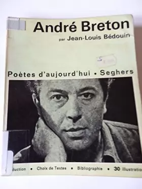 Couverture du produit · Poètes d'aujourd'hui André Breton