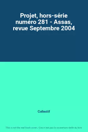 Couverture du produit · Projet, hors-série numéro 281 - Assas, revue Septembre 2004
