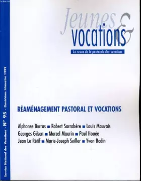 Couverture du produit · JEUNES ET VOCATIONS n°95 :Réaménagement pastoral et vocations