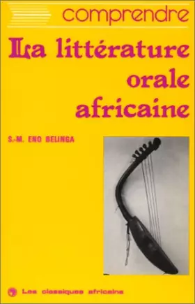 Couverture du produit · Comprendre la litterature orale africaine