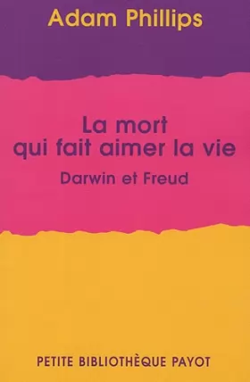Couverture du produit · La mort qui fait aimer la vie: Darwin et Freud