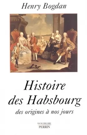 Couverture du produit · Histoire des Habsbourg