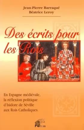 Couverture du produit · Des écrits pour les rois en Espagne médiévale. La réflexion politique d'Isidore de Séville aux rois politiques