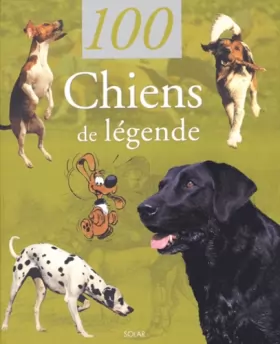 Couverture du produit · 100 chiens de légende