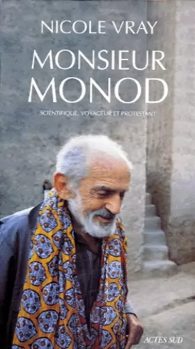 Couverture du produit · Monsieur Monod, scientifique, voyageur et protestant