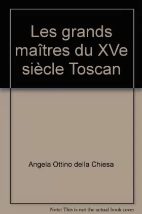 Couverture du produit · Les grands maîtres du XVe siècle toscan.