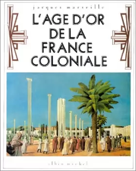 Couverture du produit · L' Age d'Or de la France Coloniale