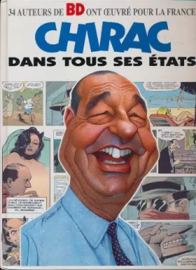 Couverture du produit · Chirac dans tous ses états : 34 auteurs de BD ont oeuvré pour la Franc
