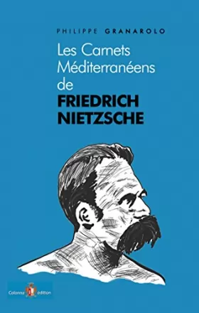 Couverture du produit · Les carnets méditerranéens de Friedrich Nietzsche
