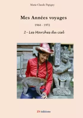 Couverture du produit · Mes Années voyages 1964 – 1972 2– Les Marches du ciel