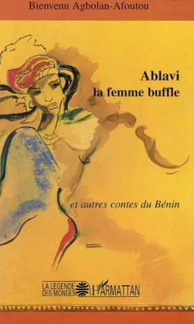 Couverture du produit · Ablavi la femme buffle: et autres contes du Bénin