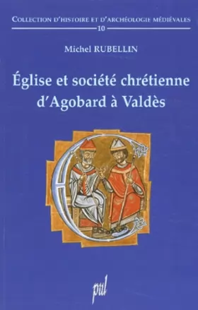 Couverture du produit · Eglise et société chrétienne d'Agobard à Valdès