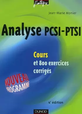 Couverture du produit · Cours de mathématiques - Analyse PCSI-PTSI - Cours et exercices corrigés - MPSI, PCSI, PTSI et MP, PSI , PC, PT