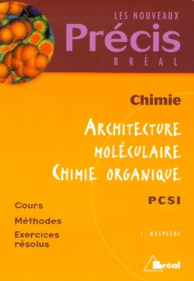 Couverture du produit · Architecture moléculaire, chimie organique : Chimie, PCSI
