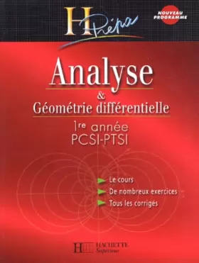 Couverture du produit · Analyse et Géométrie différentielle PCSI-PTSI 1ère année, édition 2003 : Cours et exercices corrigés