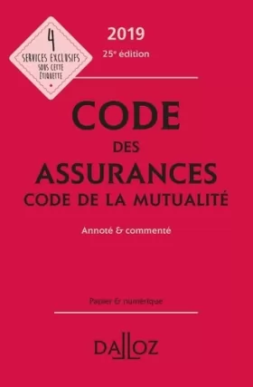 Couverture du produit · Code des assurances, code de la mutualité 2019, annoté et commenté - 25e ed.