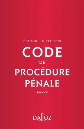 Couverture du produit · Code de procédure pénale 2019 annoté. Édition limitée - 60e éd.: -