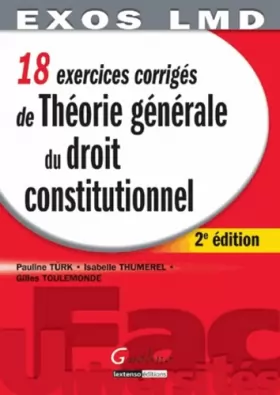 Couverture du produit · Théorie générale du droit constitutionnel : 18 exercices corrigés