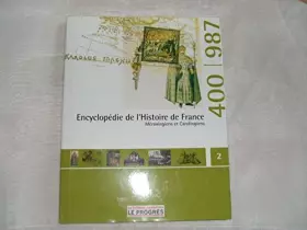Couverture du produit · Encyclopédie de l'histoire de France 2 Mérovingiens et Carolingiens