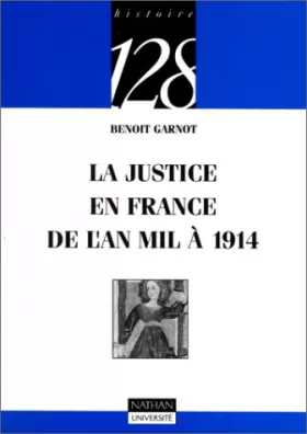 Couverture du produit · La Justice en France de l'an mil à 1914