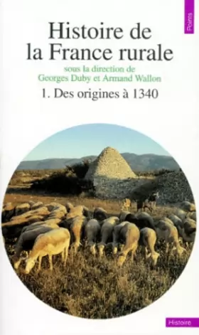 Couverture du produit · Histoire de la France rurale, tome 1 : Des origines à 1340