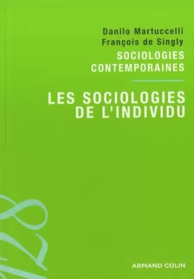 Couverture du produit · Les sociologies de l'individu: Sociologies contemporaines
