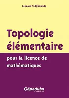 Couverture du produit · Topologie élémentaire pour la licence de mathématiques