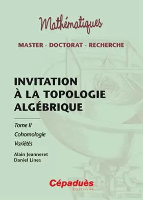 Couverture du produit · Invitation à la topologie algébrique tome 2 Cohomologie