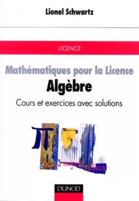 Couverture du produit · Mathématiques pour la licence : Algèbre