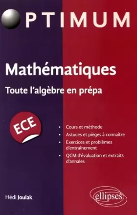 Couverture du produit · Mathématiques Toute l'Algèbre en Prépa ECE