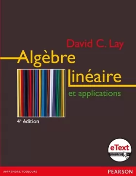 Couverture du produit · Algèbre linéaire et ses applications 4e Ed. + eText